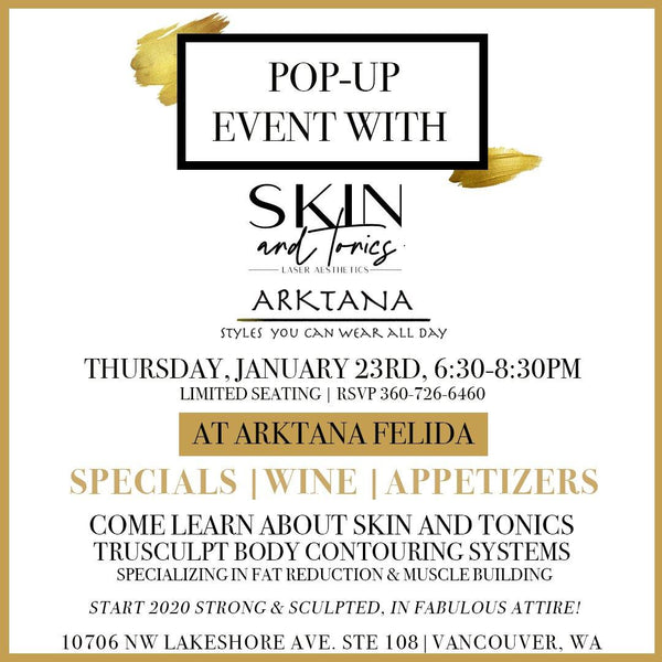 Pop-up Event with Skin & Tonics Laser Aesthetics!! - Arktana