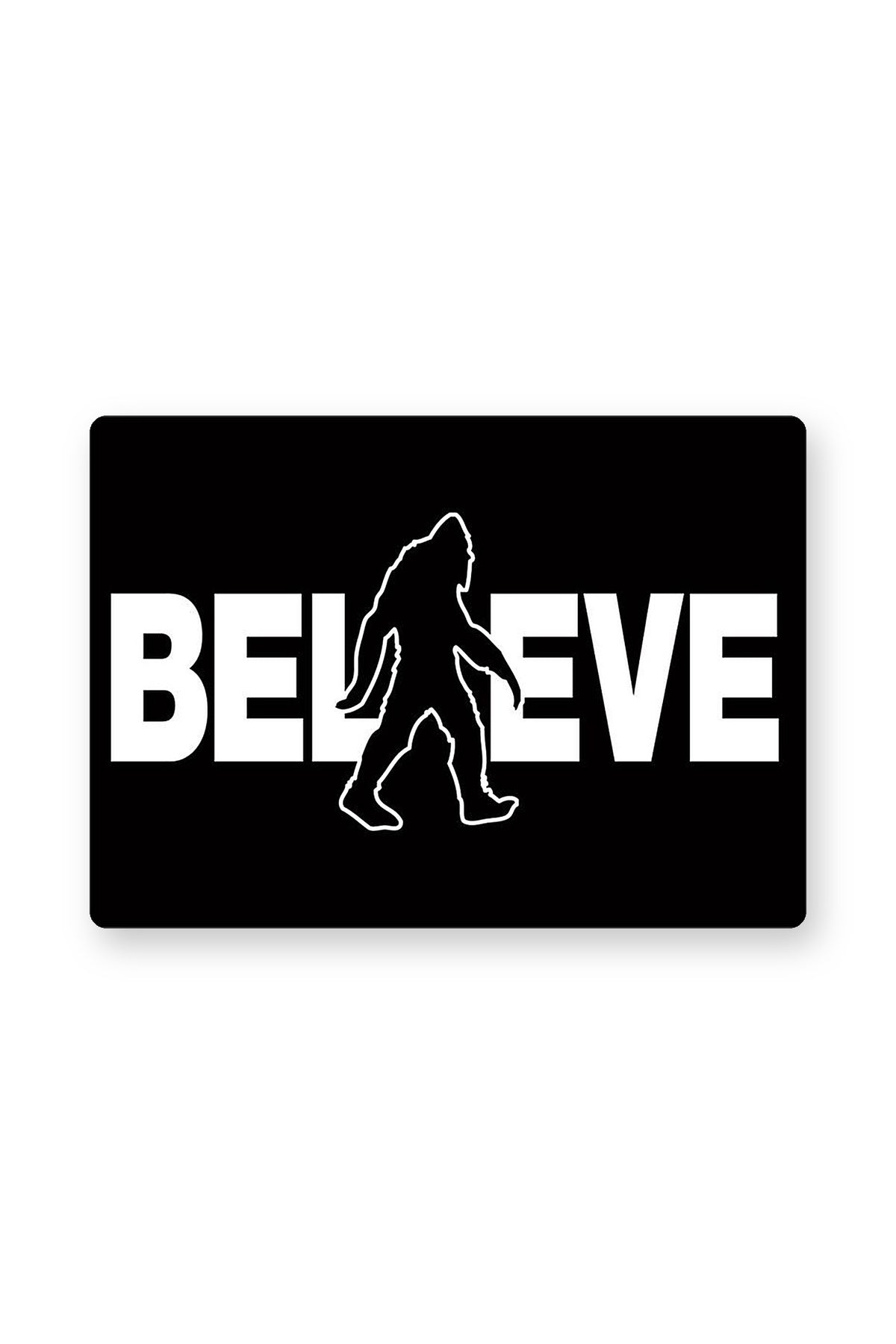 Signs 4 Fun Sasquatch Believe magnet, a made-in-the-USA Bigfoot magnet for the fridge, toolbox or filing cabinet and an easy stocking stuffer for any Sasquatch fan