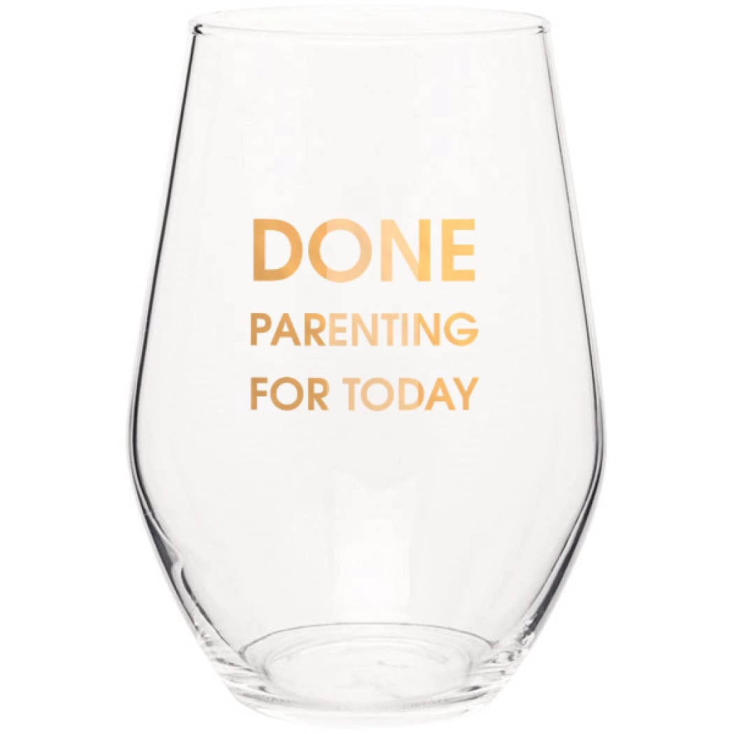 Chez Gagné - Done Parenting For Today Wine Glass - Arktana - Accessories